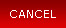 Cancel